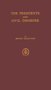 bokomslag Presidents and Civil Disorder