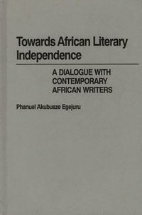 bokomslag Towards African Literary Independence