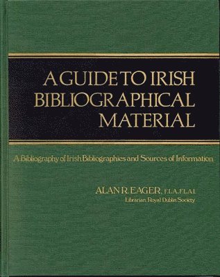 Alan R. Eager, Lsi - Guide to Irish Bibliographical Material, Inbunden