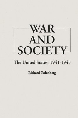 Richard Polenberg, Unknown - War and Society, Inbunden