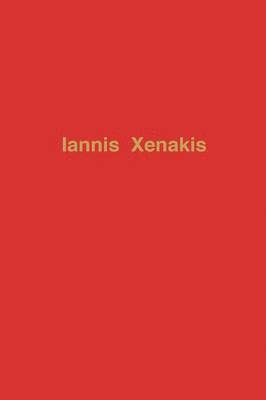 Iannis Xenakis, the Man and His Music 1