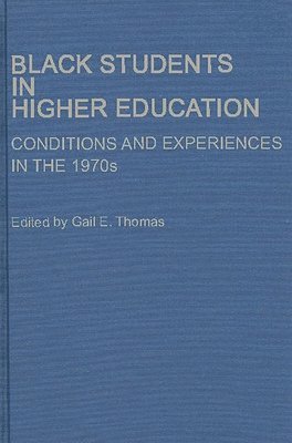 Gail E. Thomas - Black Students in Higher Education, Inbunden