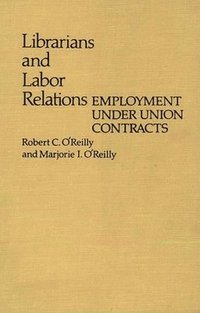 bokomslag Librarians and Labor Relations