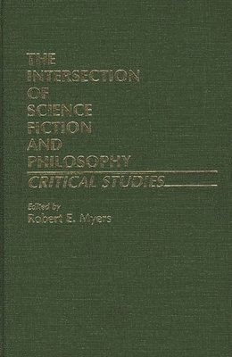 Robert Myers - Intersection of Science Fiction and Philosophy, Inbunden