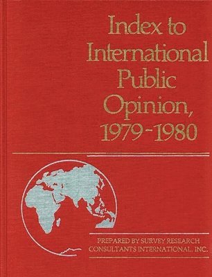 Philip K. Hastings, Elizabeth Hann Hastings - Index to International Public Opinion, 1979-1980, Inbunden