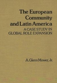 bokomslag The European Community and Latin America