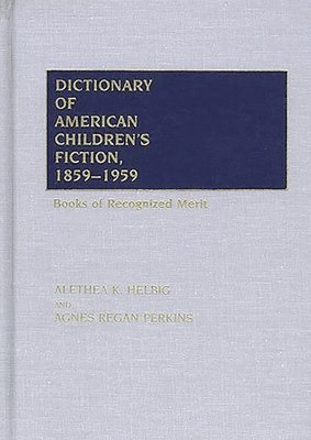 Dictionary of American Children's Fiction, 1859-1959 1