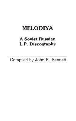 John R. Bennett, Brian Rust - Melodiya, Inbunden