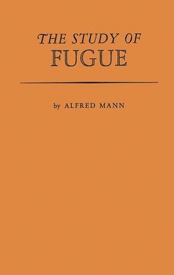 Alfred Mann, Unknown - Study of Fugue, Inbunden