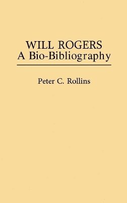 Peter Rollins - Will Rogers, Inbunden