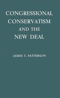 Congressional Conservatism and the New Deal 1