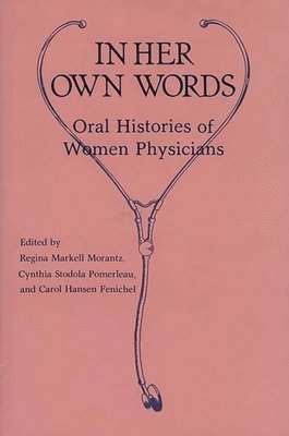 Carol Montgomery, Regina Morantz, Cynthia Pomerleau, Regina Markell Morantz, Cynthia Stodola Pomerleau - In Her Own Words, Inbunden
