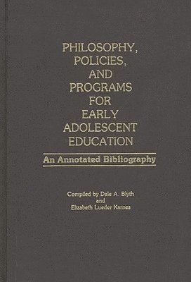 Philosophy, Policies, and Programs for Early Adolescent Education 1