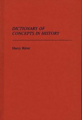 bokomslag Dictionary of Concepts in History