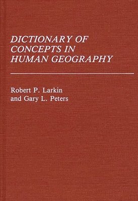bokomslag Dictionary of Concepts in Human Geography