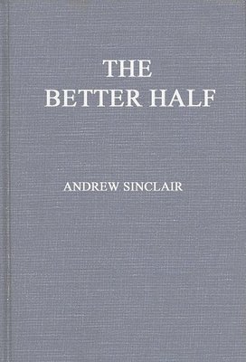 Andrew Sinclair, Unknown - Better Half, Inbunden