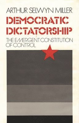 Arthur S. Miller, Unknown - Democratic Dictatorship, Inbunden