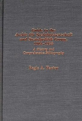 Guide to the Archiv für Sozialwissenschaft und Sozialpolitik group, 1904-1933