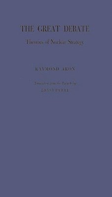 Ernst Pawel, Raymond Aron - Great Debate, Inbunden