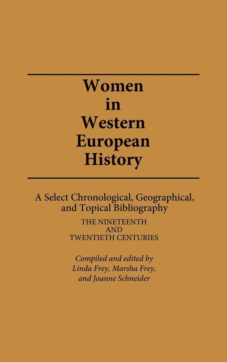 Women in Western European History: A Select Chronological, Geographical, and Topical Bibliography 1