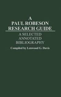 bokomslag A Paul Robeson Research Guide