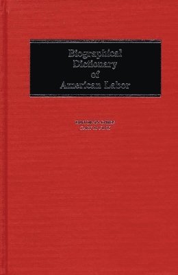 Gary M. Fink - Biographical Dictionary of American Labor, Inbunden