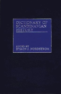 Byron J. Nordstrom, Byron J. Nordstrom - Dictionary of Scandinavian History, Inbunden