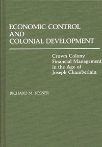 bokomslag Economic Control and Colonial Development