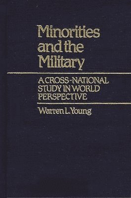 Warren L. Young - Minorities and the Military, Inbunden