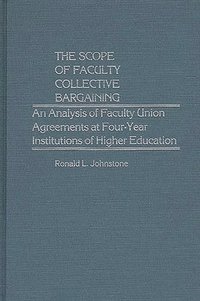 bokomslag The Scope of Faculty Collective Bargaining