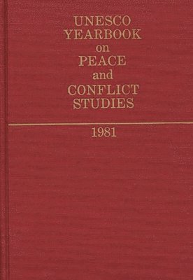 Lsi, United Nations Educational Scientific an - Unesco Yearbook on Peace and Conflict Studies 1981., Inbunden