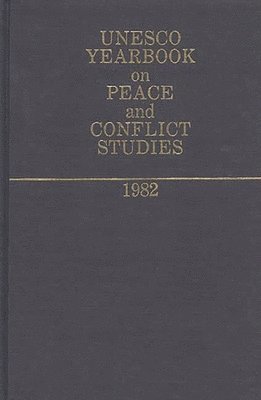 Scientific United Nations Edu - Unesco Yearbook on Peace and Conflict Studies 1982., Inbunden