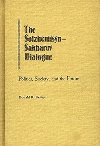 bokomslag The Solzhenitsyn-Sakharov Dialogue