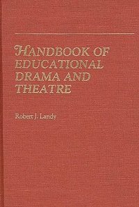 bokomslag Handbook of Educational Drama and Theatre