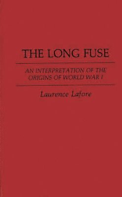 Laurence Davis Lafore - Long Fuse, Inbunden