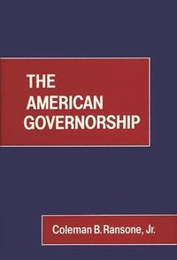bokomslag The American Governorship