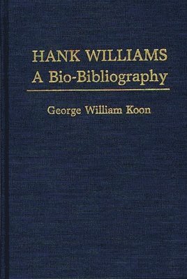 George Koon - Hank Williams, Inbunden
