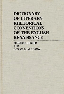 bokomslag Dictionary of Literary-Rhetorical Conventions of the English Renaissance