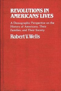 bokomslag Revolutions in Americans' Lives