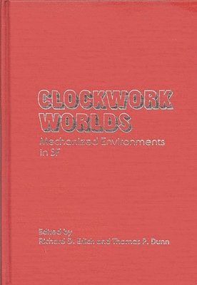 Thomas P. Dunn, Richard D. Erlich, Richard D. Erlich, Thomas P. Dunn - Clockwork Worlds, Inbunden