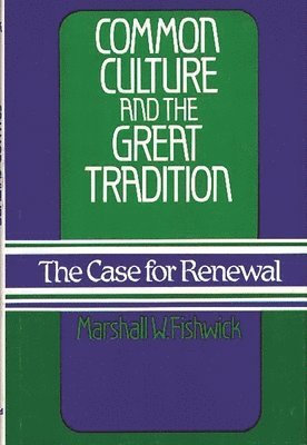 bokomslag Common Culture and the Great Tradition