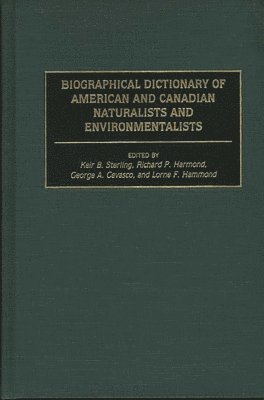 Biographical Dictionary of American and Canadian Naturalists and Environmentalists 1