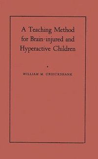 bokomslag A Teaching Method for Brain-Injured and Hyperactive Children