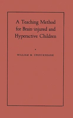 A Teaching Method for Brain-Injured and Hyperactive Children 1