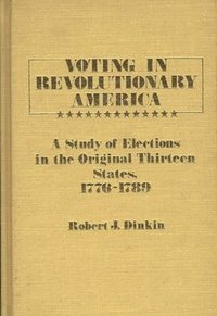 bokomslag Voting in Revolutionary America