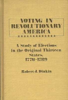 Voting in Revolutionary America 1