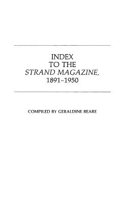 Geraldine Beare - Index to the Strand Magazine, 1891-1950, Inbunden