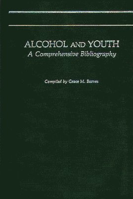 Grace M. Barnes - Alcohol and Youth, Inbunden