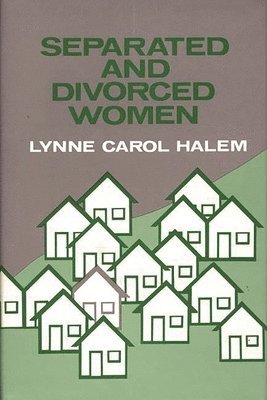 Lynne C. Halem, Lynne Carol Halem - Separated and Divorced Women, Inbunden