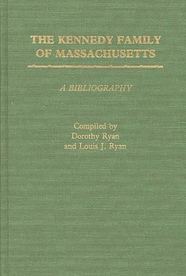 Dorothy Ryan, Louis Ryan - Kennedy Family of Massachusetts, Inbunden